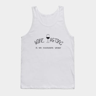 Wine tasting is my favorite sport funny Tank Top